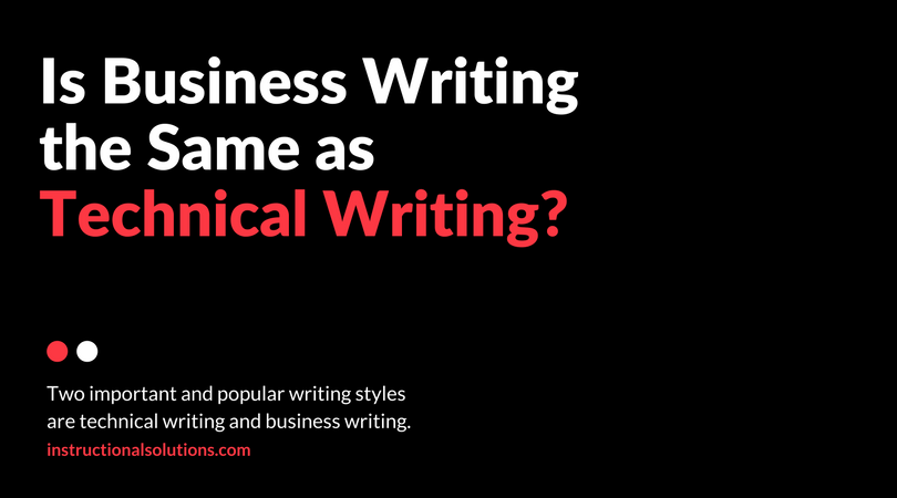 Is Business Writing the Same as Technical Writing?
