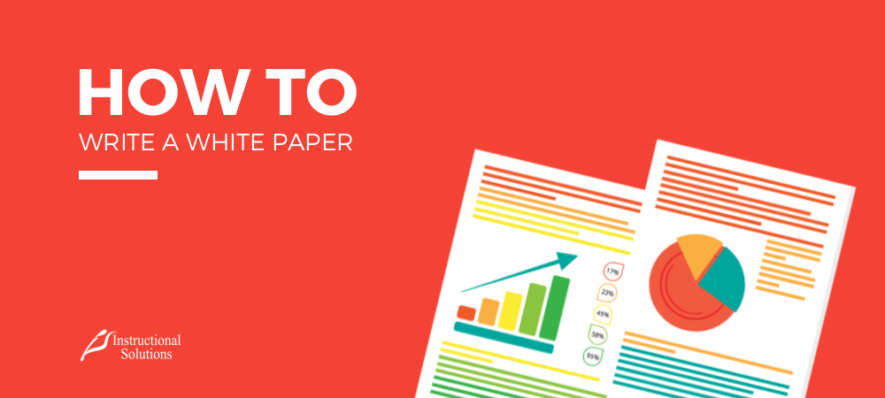 How to Write and Format a White Paper: The Definitive Guide