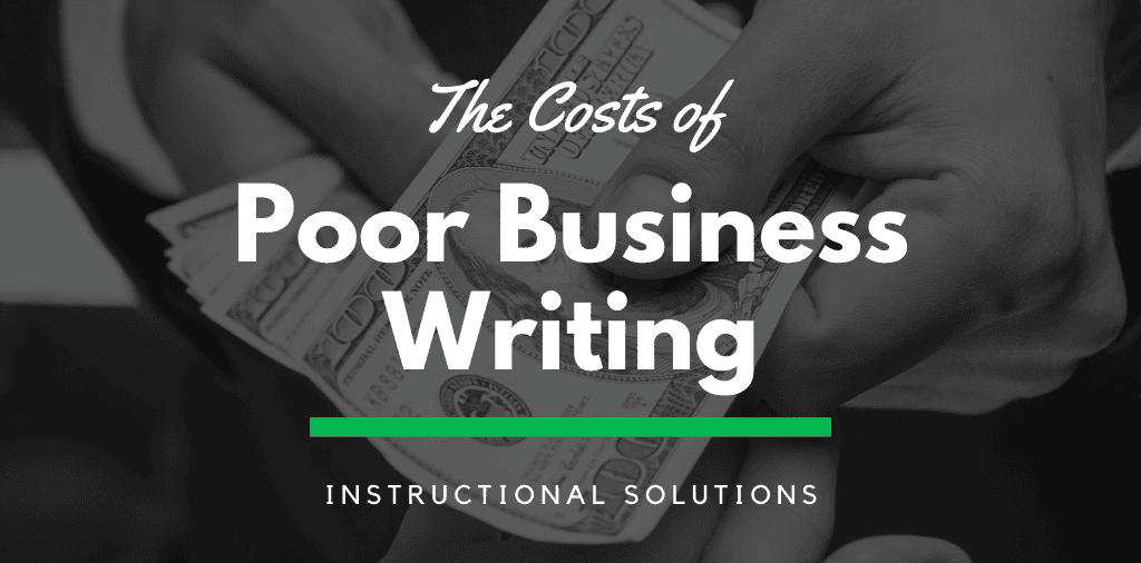 The Costs of Poor Business Writing [Statistics and Examples]