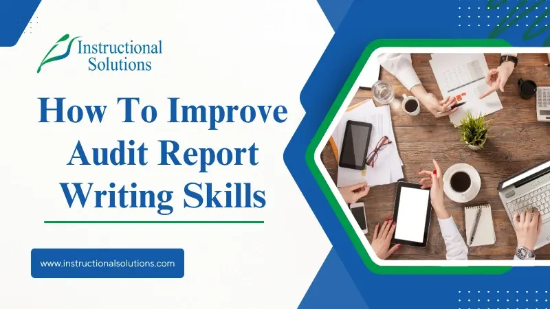 How To Improve Audit Report Writing Skills: Proven Strategies
