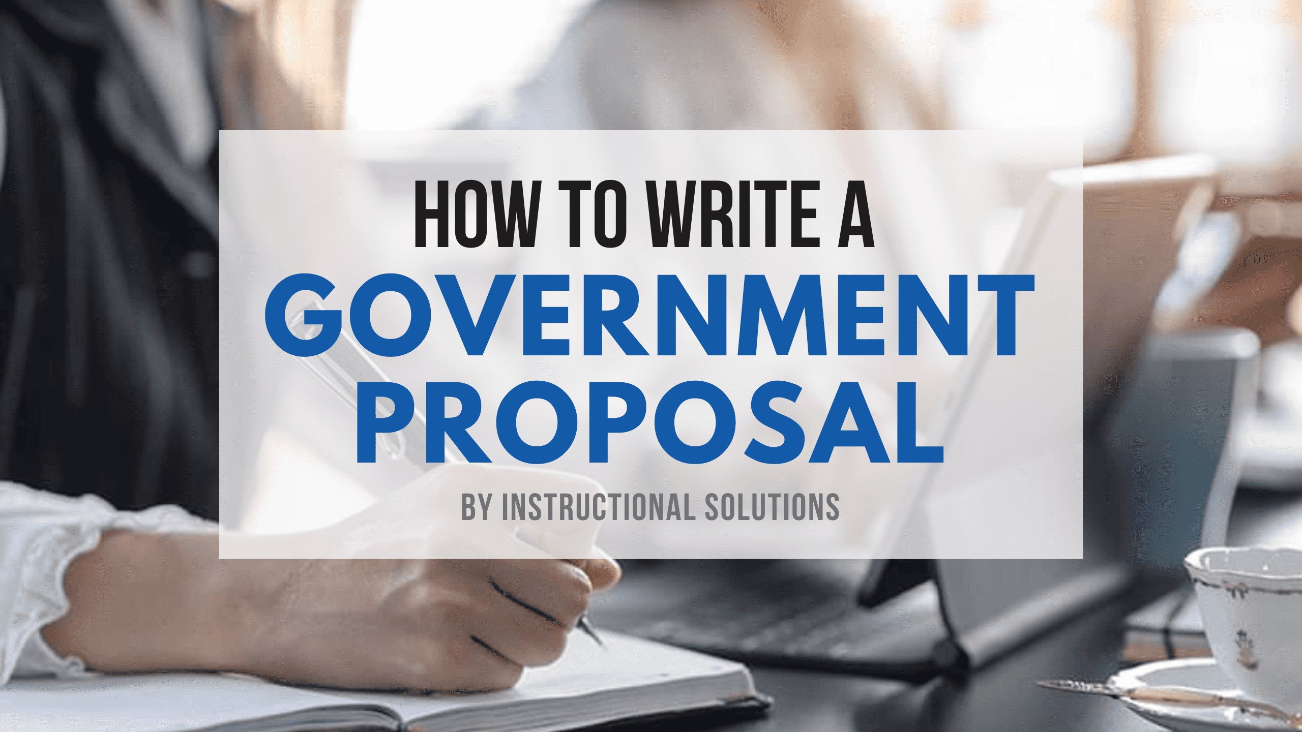 How to Write a Government Proposal